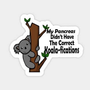 My Pancreas Didn’t Have The Correct Koala-fications Sticker